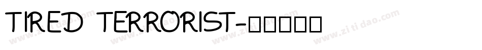 TIRED TERRORIST字体转换